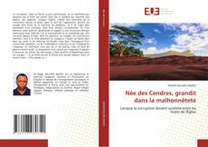 Copertina di Née des Cendres, grandit dans la malhonnêteté