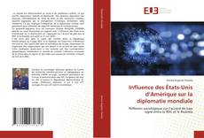 Copertina di Influence des États-Unis d’Amérique sur la diplomatie mondiale