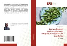 Copertina di Les fondements philosophiques et éthiques du végétarisme occidental
