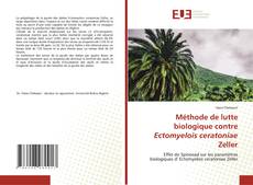 Méthode de lutte biologique contre Ectomyelois ceratoniae Zeller kitap kapağı