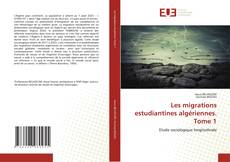 Copertina di Les migrations estudiantines algériennes. Tome 1
