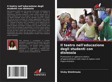 Capa do livro de Il teatro nell'educazione degli studenti con dislessia 