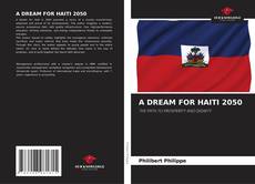 Buchcover von A DREAM FOR HAITI 2050