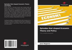 Buchcover von Episodes that shaped Economic Theory and Policy