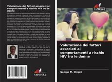 Borítókép a  Valutazione dei fattori associati ai comportamenti a rischio HIV tra le donne - hoz