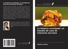 La histeria revisitada: un estudio de caso de ortorexia nerviosa的封面