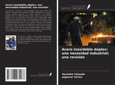 Couverture de Acero inoxidable dúplex: una necesidad industrial; una revisión