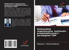 Portada del libro de Doskonałość organizacyjna, możliwości przedsiębiorczości i paradygmat TQM