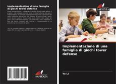 Implementazione di una famiglia di giochi tower defense的封面