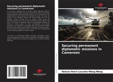 Capa do livro de Securing permanent diplomatic missions in Cameroon 