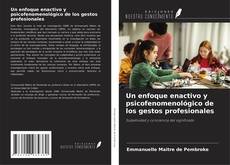 Обложка Un enfoque enactivo y psicofenomenológico de los gestos profesionales