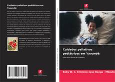 Portada del libro de Cuidados paliativos pediátricos em Yaoundé: