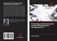 Copertina di Przewaga konkurencyjna dzięki efektywnemu zarządzaniu IT