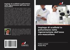 Buchcover von Impiego di scaffold in poliuretano nella rigenerazione dell'osso oro-mascellare