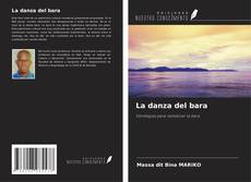 Couverture de La danza del bara