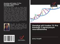 Couverture de Genotyp p53 kodon 72 Pro koreluje z agresywnym neuroblastomą