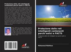 Couverture de Protezione delle reti intelligenti contenenti parchi eolici e FACTS