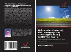 Couverture de Ochrona inteligentnej sieci energetycznej zawierającej farmę wiatrową i FACTS