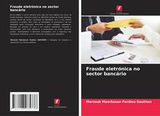 Portada del libro de Fraude eletrónica no sector bancário
