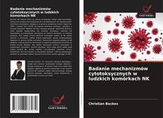 Portada del libro de Badanie mechanizmów cytotoksycznych w ludzkich komórkach NK