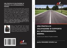 Portada del libro de UNA PRATICA DI VALUTAZIONE DI SUPPORTO ALL'APPRENDIMENTO: DIDIMAL
