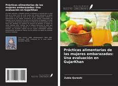 Обложка Prácticas alimentarias de las mujeres embarazadas: Una evaluación en GujarKhan
