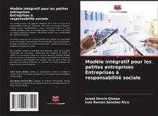Copertina di Modèle intégratif pour les petites entreprises Entreprises à responsabilité sociale