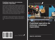 Borítókép a  Fiabilidad operativa de sistemas complejos reparables - hoz