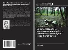 Couverture de La extensión de lo monstruoso en el gótico contemporáneo según Joyce Carol Oates