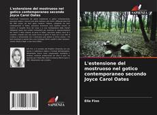 Buchcover von L'estensione del mostruoso nel gotico contemporaneo secondo Joyce Carol Oates