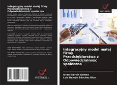 Copertina di Integracyjny model małej firmy Przedsiębiorstwa z Odpowiedzialność społeczna