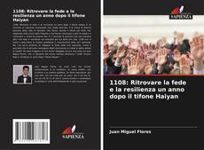 Bookcover of 1108: Ritrovare la fede e la resilienza un anno dopo il tifone Haiyan