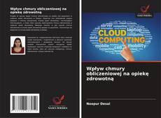 Обложка Wpływ chmury obliczeniowej na opiekę zdrowotną