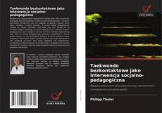 Couverture de Taekwondo bezkontaktowe jako interwencja socjalno-pedagogiczna
