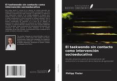Buchcover von El taekwondo sin contacto como intervención socioeducativa