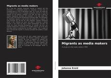 Couverture de Migrants as media makers