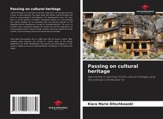 Passing on cultural heritage的封面