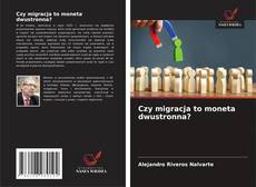 Czy migracja to moneta dwustronna?的封面
