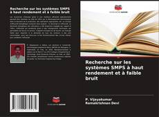 Bookcover of Recherche sur les systèmes SMPS à haut rendement et à faible bruit