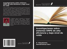 Buchcover von Investigaciones sobre sistemas SMPS de alta eficiencia y bajo nivel de ruido