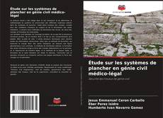 Capa do livro de Étude sur les systèmes de plancher en génie civil médico-légal 