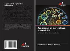 Couverture de Argomenti di agricoltura sostenibile