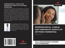 Buchcover von EPIDEMIOLOGICAL, CLINICAL AND THERAPEUTIC ASPECTS OF ERYTHEMA PIGMENTOSA