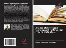 Buchcover von Analiza efektywności technicznej i rentowności ryżu na małą skalę