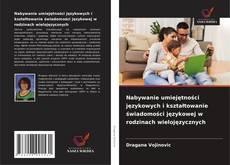 Portada del libro de Nabywanie umiejętności językowych i kształtowanie świadomości językowej w rodzinach wielojęzycznych