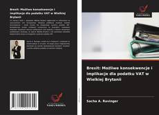 Portada del libro de Brexit: Możliwe konsekwencje i implikacje dla podatku VAT w Wielkiej Brytanii