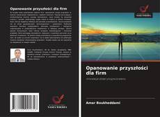 Copertina di Opanowanie przyszłości dla firm