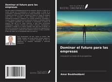Couverture de Dominar el futuro para las empresas