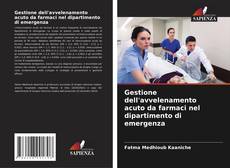 Couverture de Gestione dell'avvelenamento acuto da farmaci nel dipartimento di emergenza