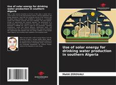 Copertina di Use of solar energy for drinking water production in southern Algeria